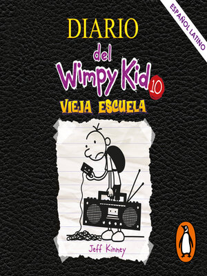 Diario del Wimpy Kid 10--Vieja escuela - Audiobook